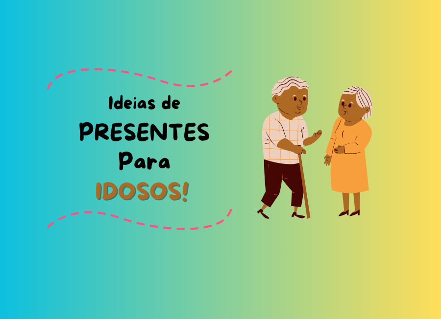 o que dar de presente para idosos